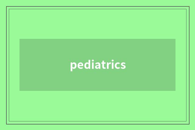 pediatrics