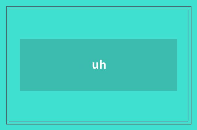 uh