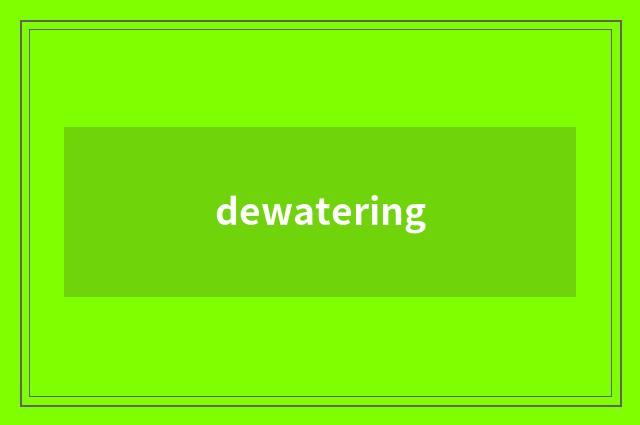 dewatering