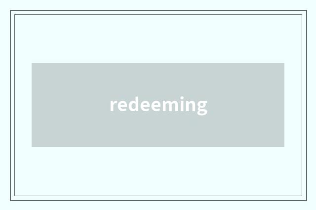 redeeming