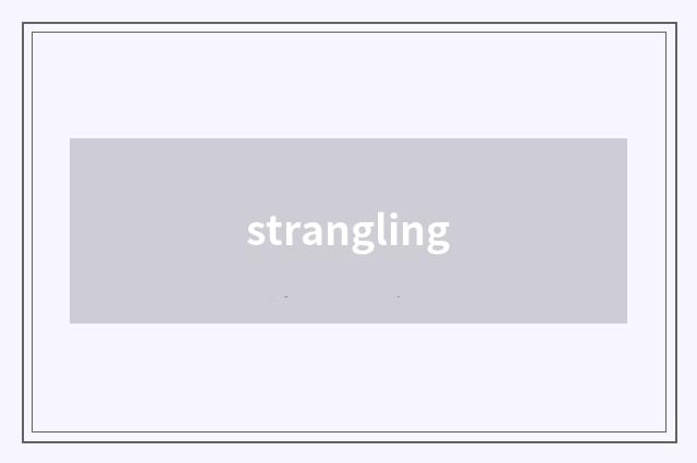 strangling
