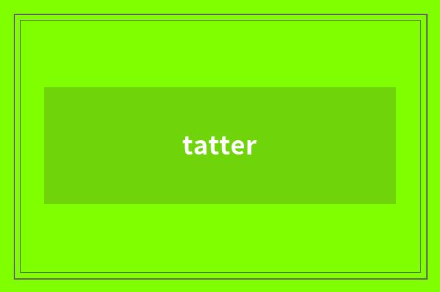tatter