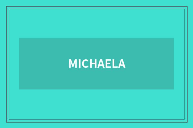 MICHAELA