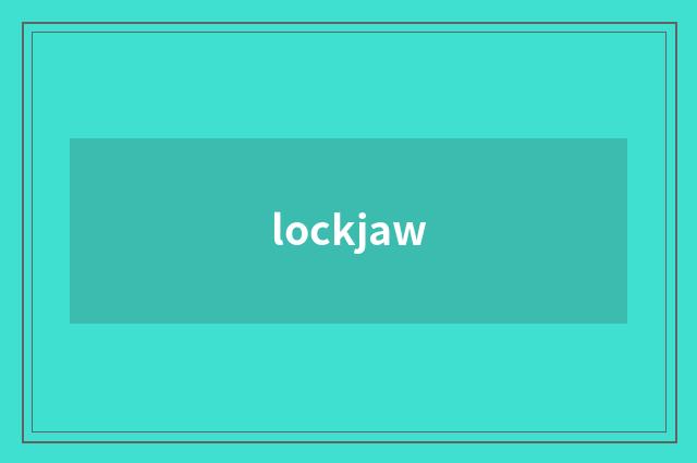 lockjaw