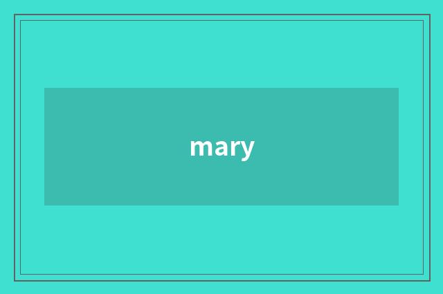 mary