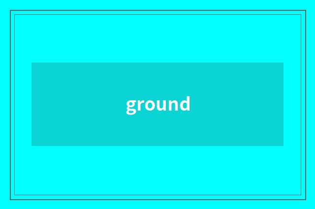 ground