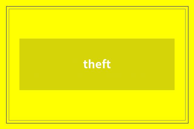 theft
