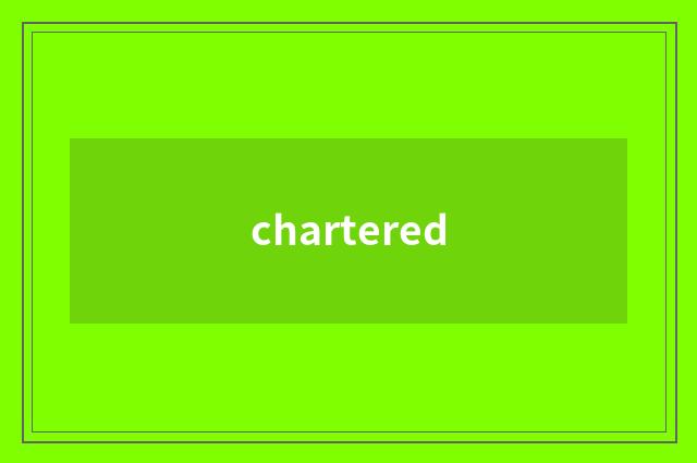 chartered