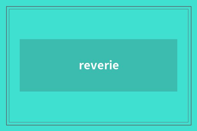 reverie