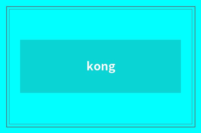 kong