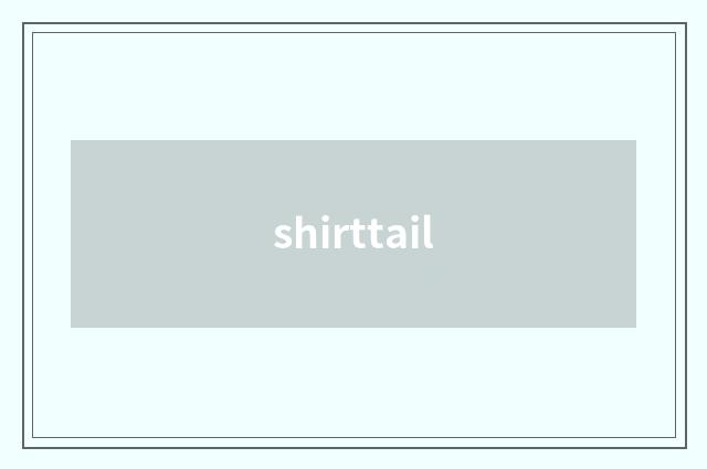 shirttail