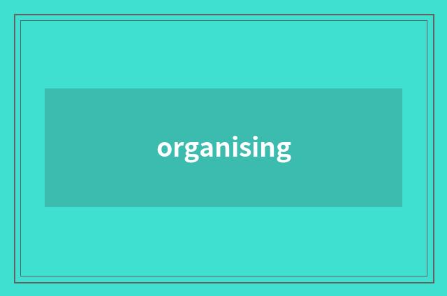 organising