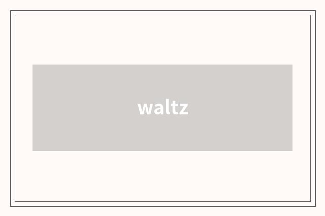 waltz