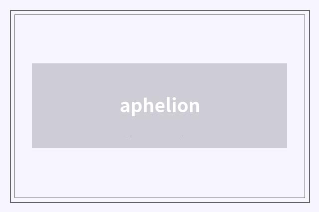 aphelion