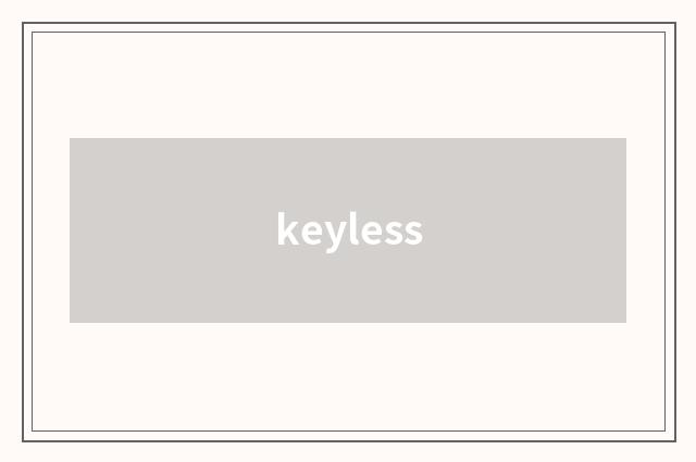 keyless