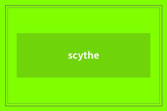 scythe
