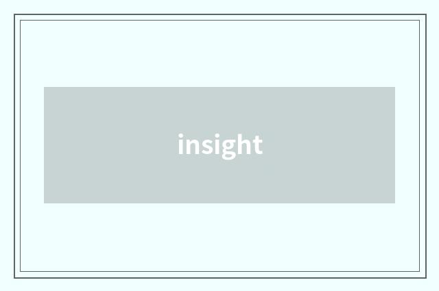 insight