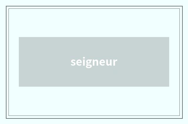 seigneur