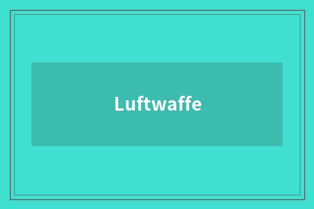 Luftwaffe