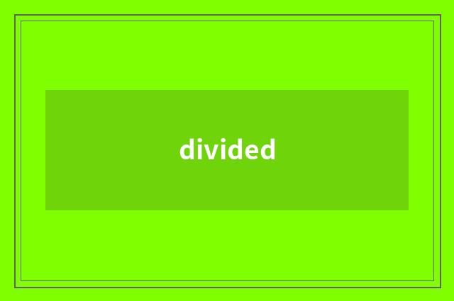 divided