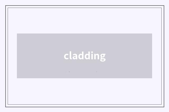 cladding