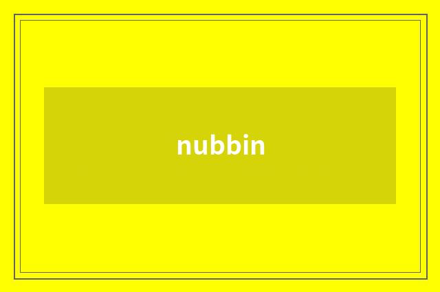 nubbin
