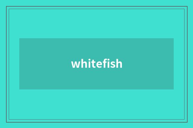 whitefish