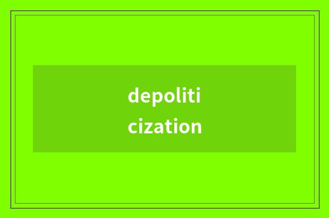 depoliticization