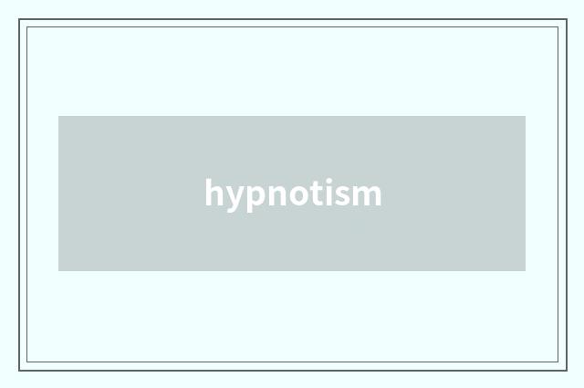 hypnotism