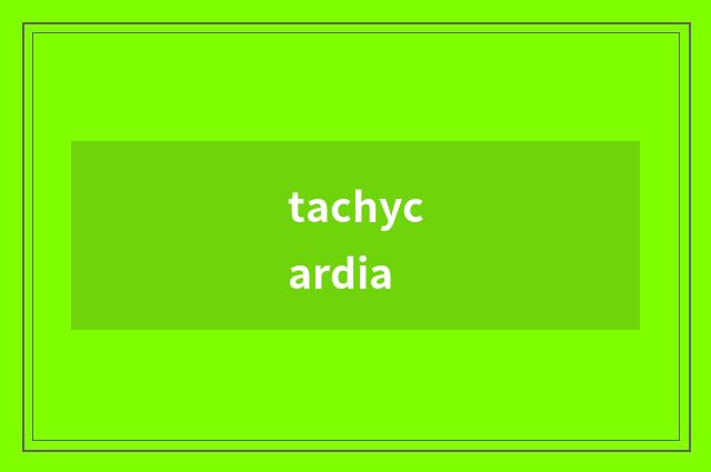 tachycardia