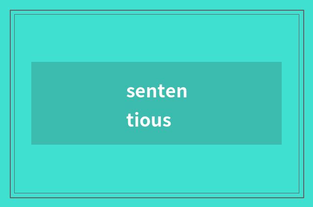 sententious