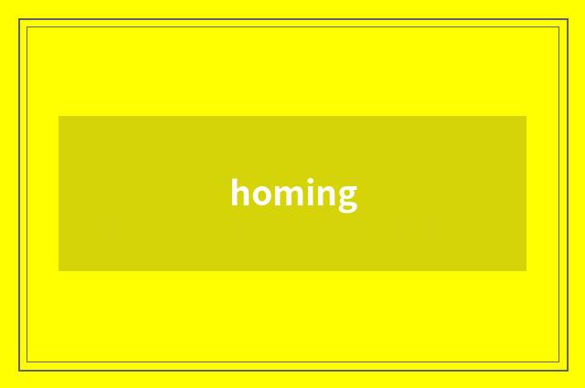 homing