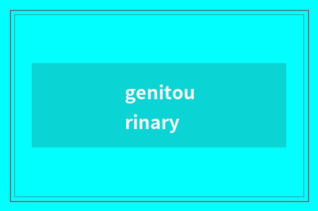 genitourinary