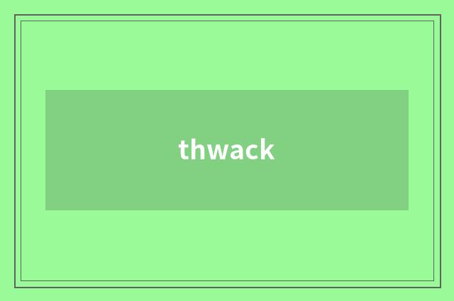 thwack
