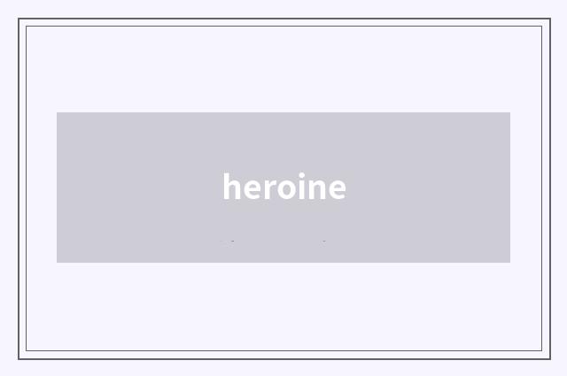 heroine