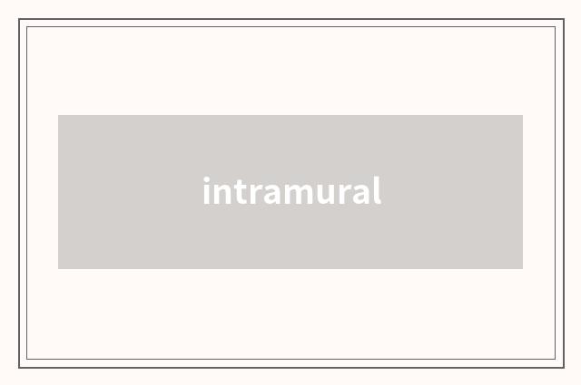 intramural