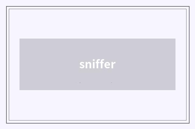 sniffer