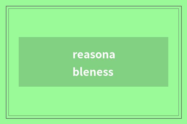 reasonableness