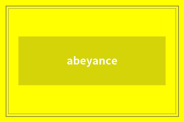 abeyance