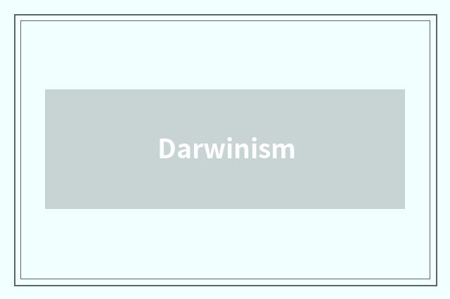 Darwinism