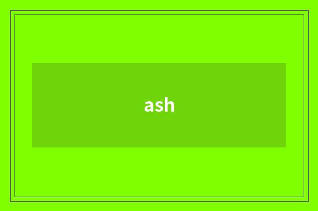 ash