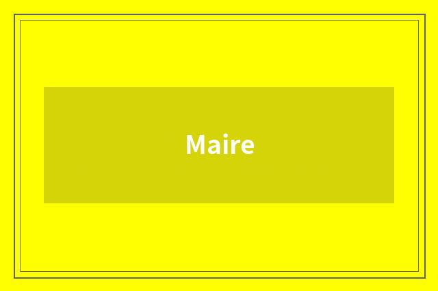 Maire