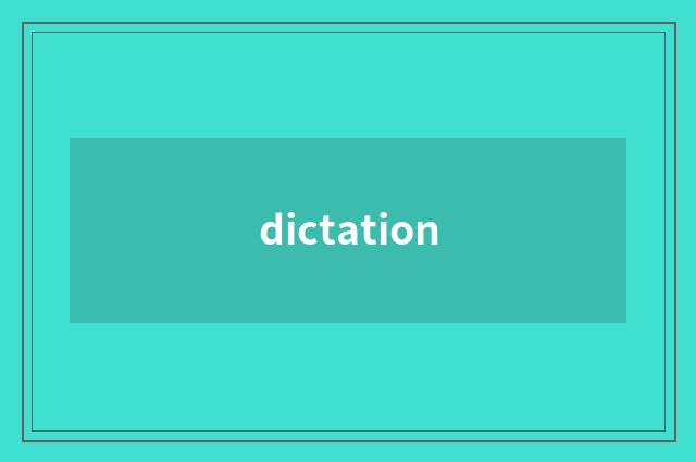 dictation