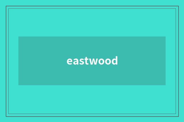 eastwood