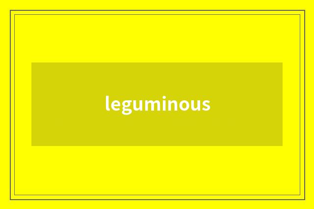 leguminous