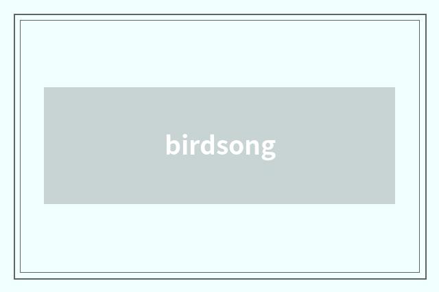 birdsong
