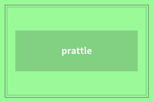 prattle
