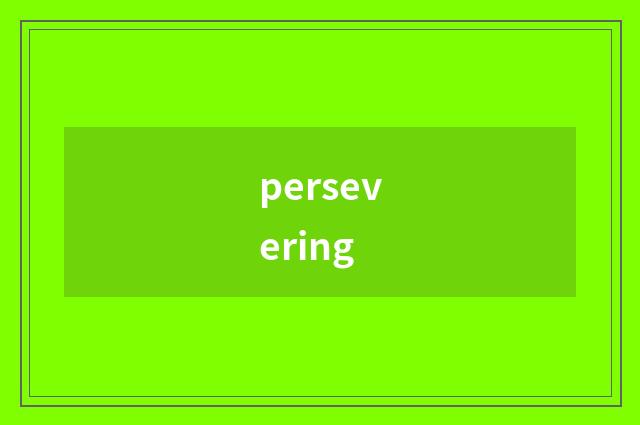 persevering
