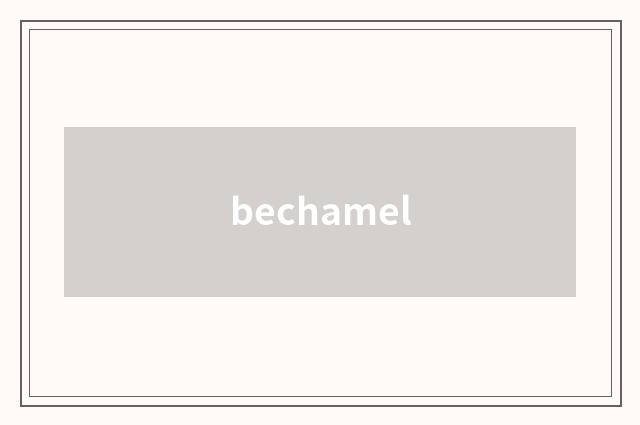 bechamel