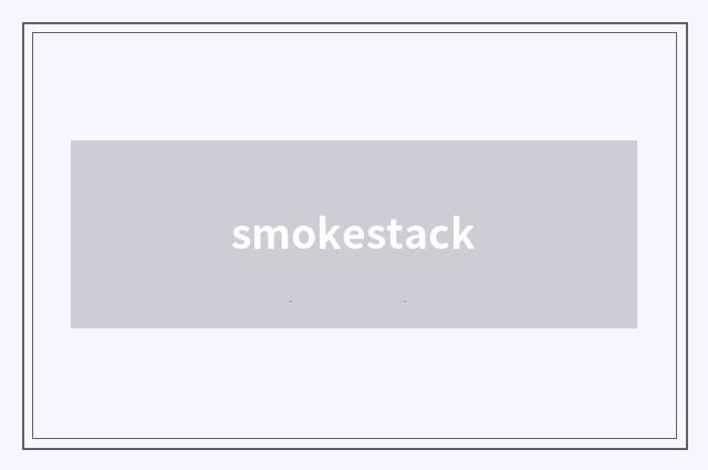 smokestack